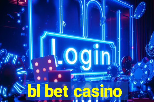 bl bet casino