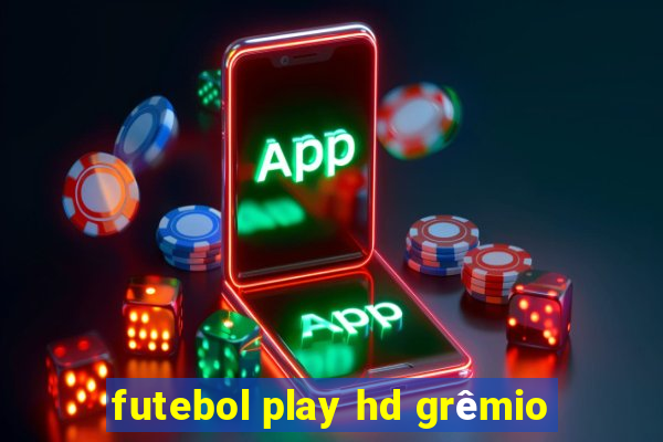 futebol play hd grêmio