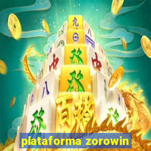 plataforma zorowin