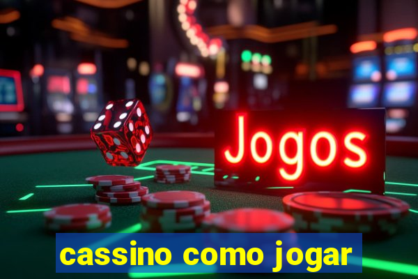 cassino como jogar