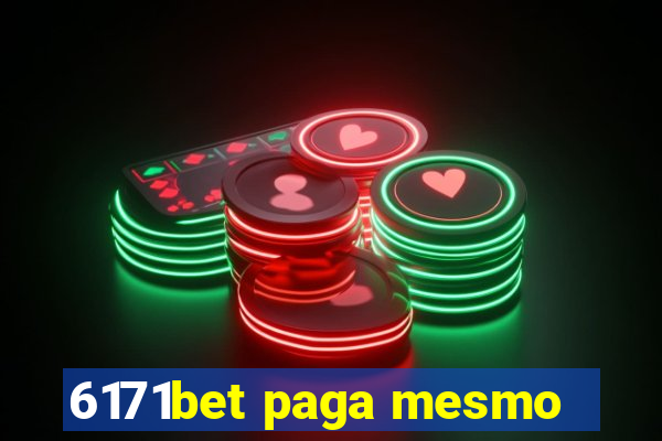 6171bet paga mesmo