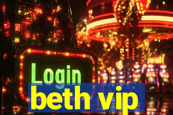 beth vip