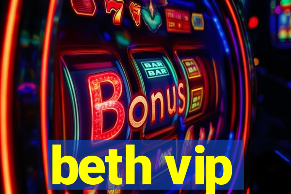 beth vip