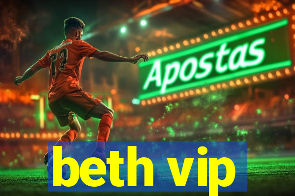 beth vip