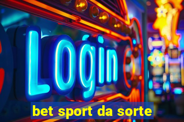 bet sport da sorte