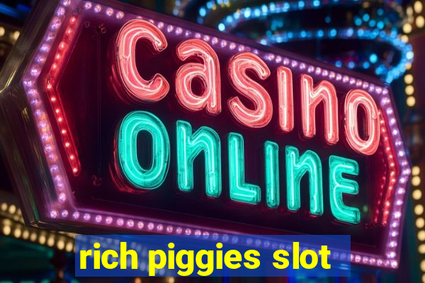 rich piggies slot