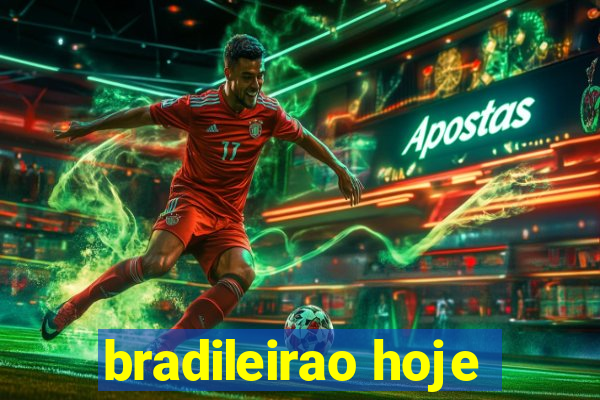 bradileirao hoje