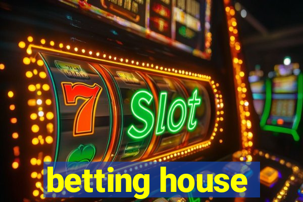 betting house