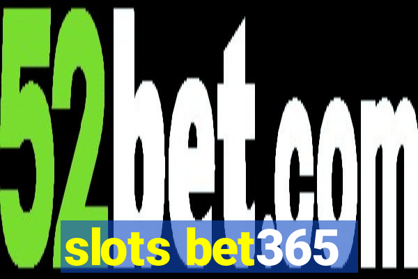 slots bet365