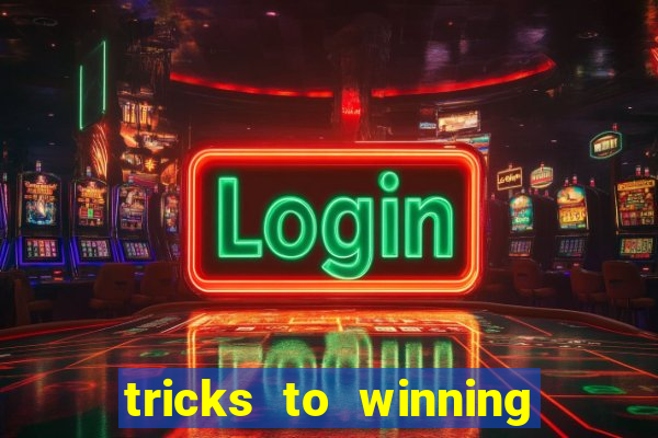 tricks to winning on slot machines