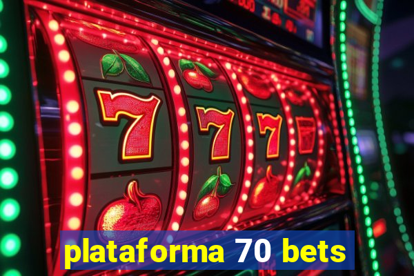 plataforma 70 bets