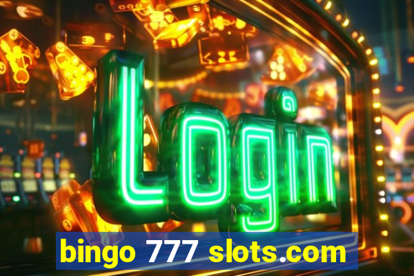 bingo 777 slots.com