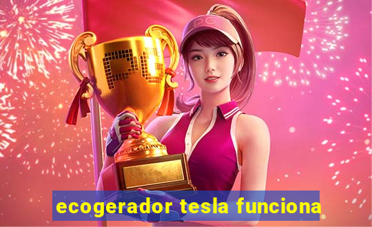 ecogerador tesla funciona