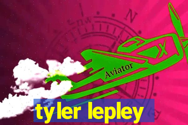 tyler lepley