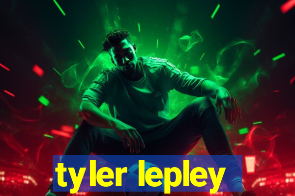 tyler lepley