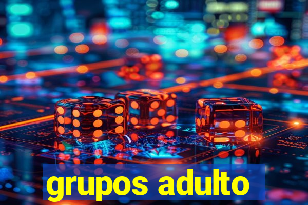 grupos adulto