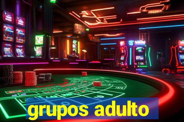 grupos adulto