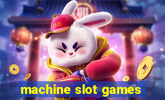 machine slot games