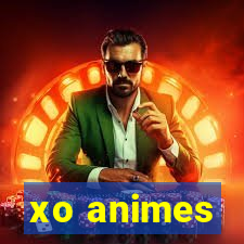 xo animes