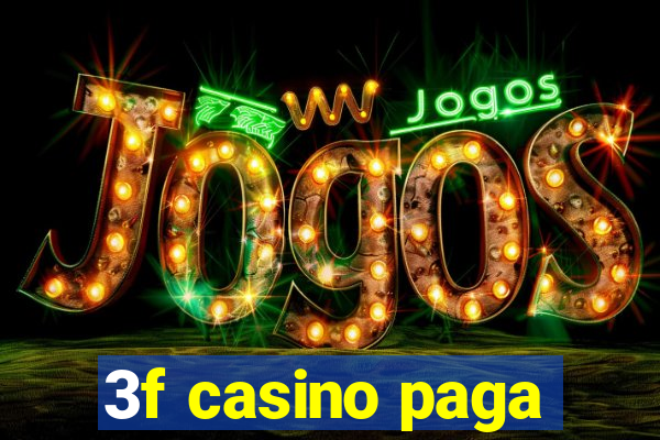 3f casino paga