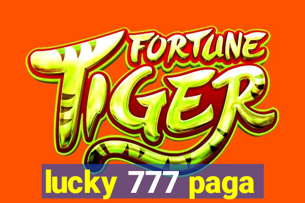 lucky 777 paga