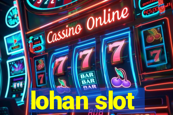 lohan slot