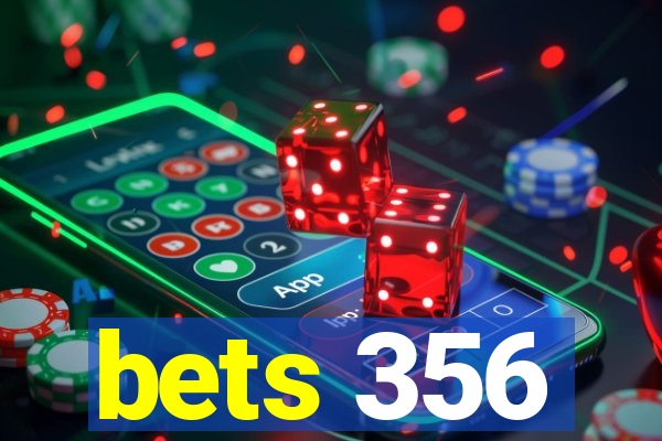 bets 356