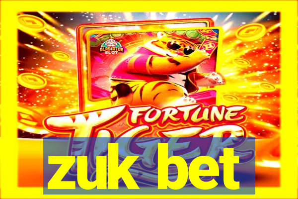 zuk bet