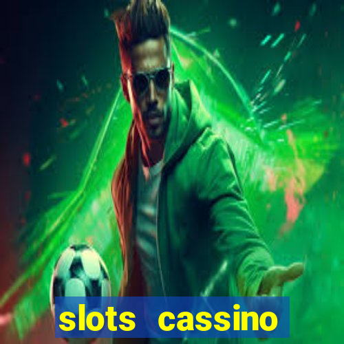 slots cassino pagando no cadastro