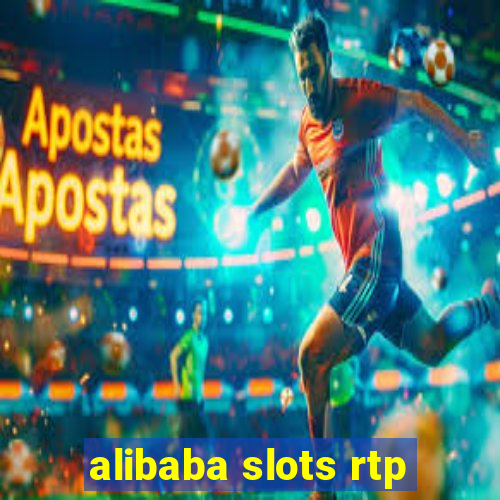 alibaba slots rtp