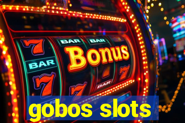 gobos slots