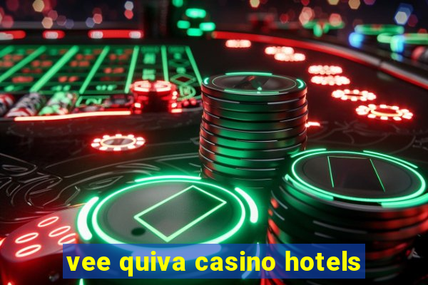 vee quiva casino hotels