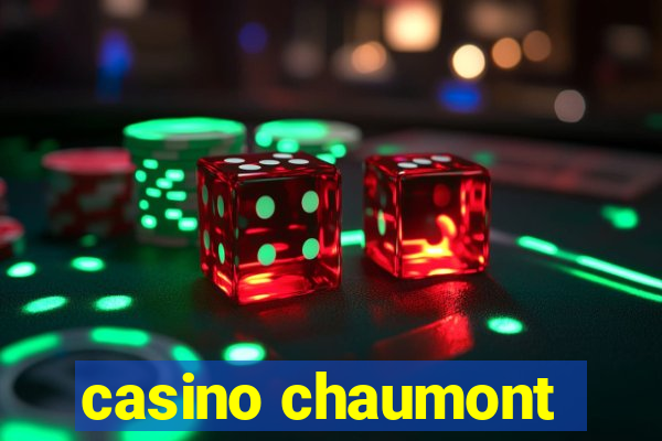 casino chaumont