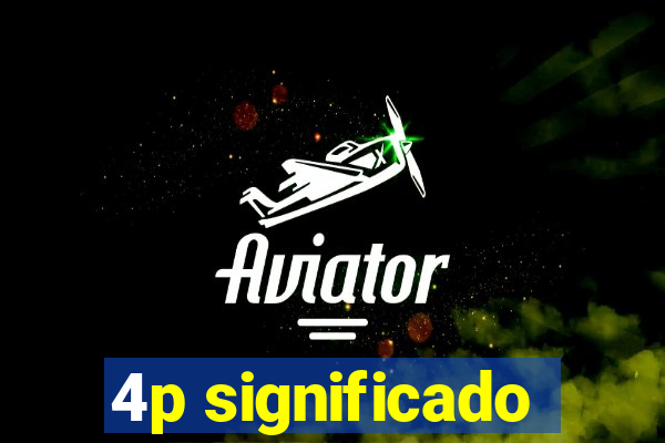 4p significado