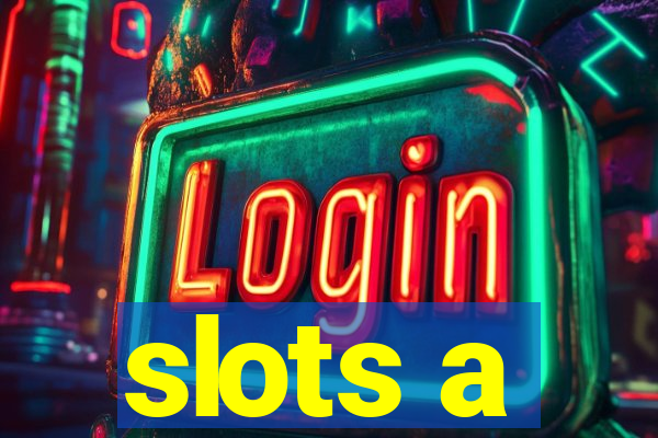 slots a