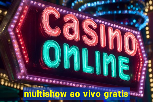 multishow ao vivo gratis