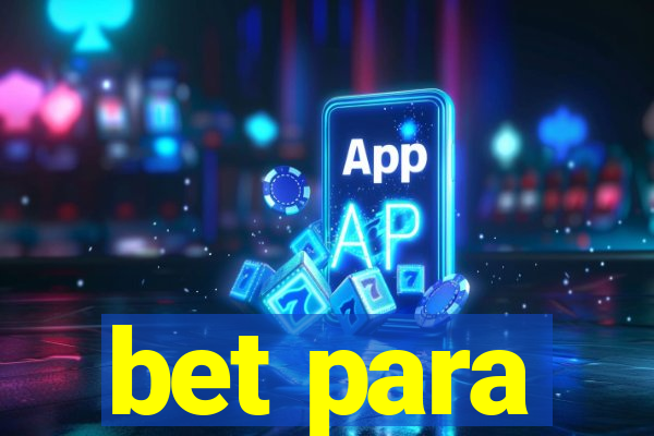 bet para