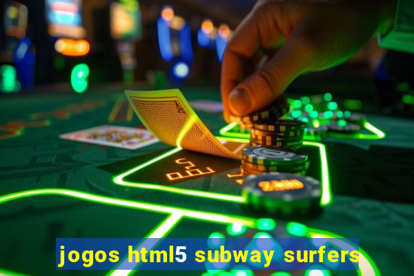 jogos html5 subway surfers