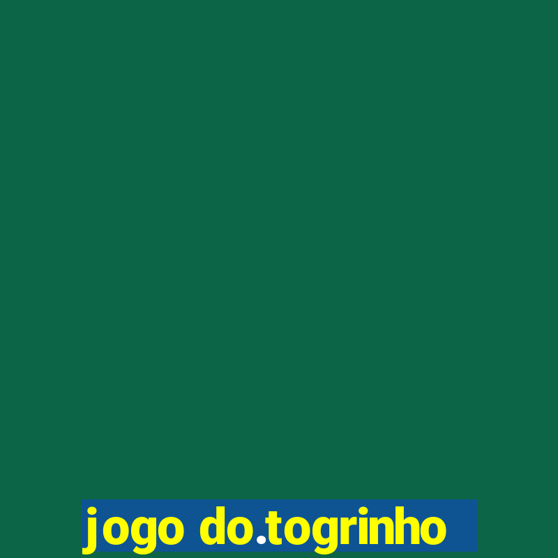 jogo do.togrinho