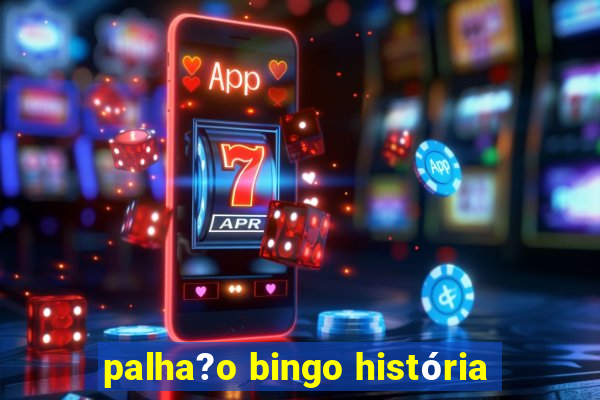 palha?o bingo história