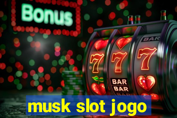 musk slot jogo