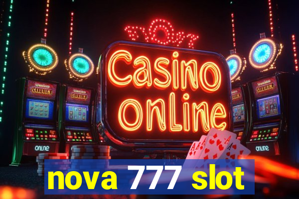 nova 777 slot