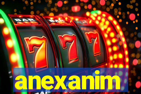 anexanim