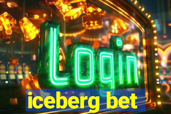 iceberg bet