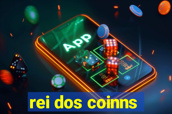 rei dos coinns