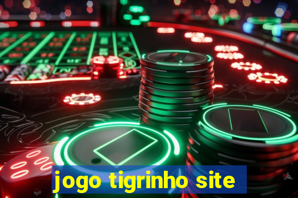 jogo tigrinho site