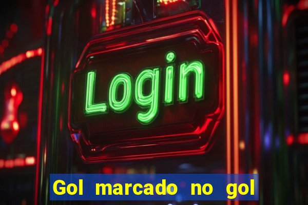 Gol marcado no gol marcado betano