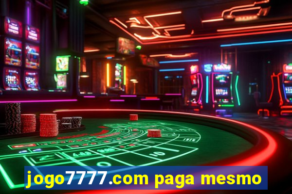 jogo7777.com paga mesmo