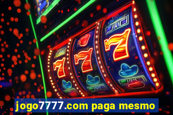 jogo7777.com paga mesmo