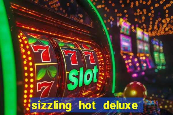 sizzling hot deluxe slot schweiz